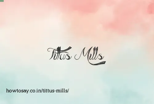 Tittus Mills