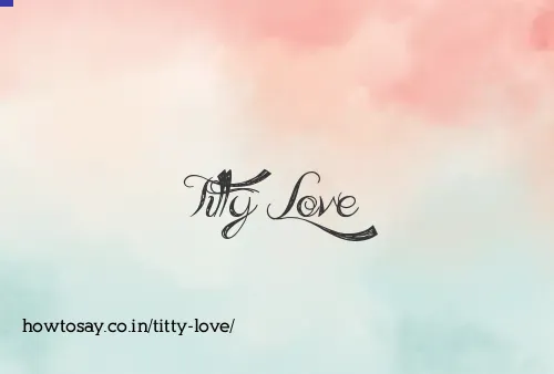 Titty Love