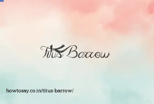 Titus Barrow