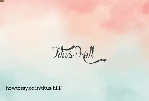 Titus Hill