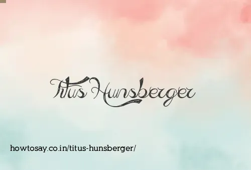 Titus Hunsberger