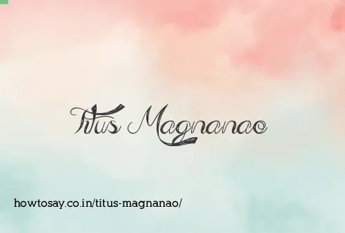 Titus Magnanao