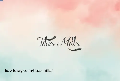 Titus Mills