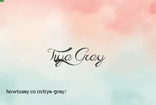 Tiya Gray
