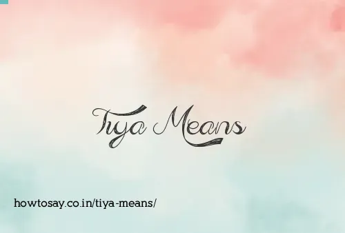 Tiya Means