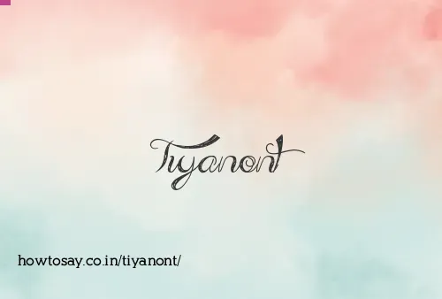 Tiyanont