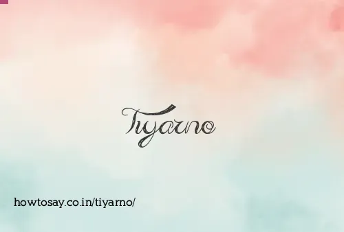 Tiyarno