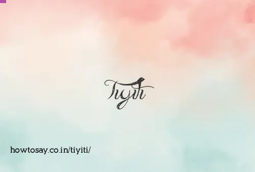 Tiyiti
