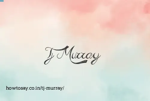 Tj Murray