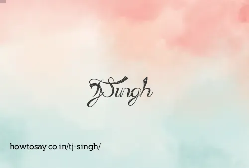 Tj Singh