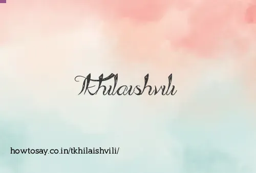 Tkhilaishvili