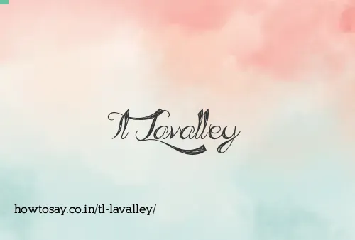 Tl Lavalley