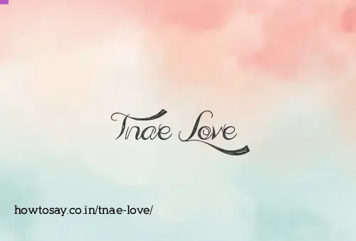 Tnae Love