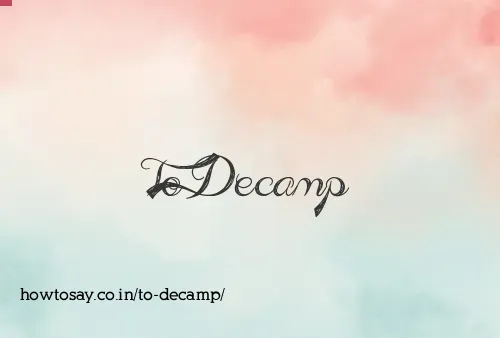 To Decamp