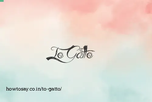 To Gatto