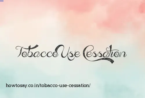 Tobacco Use Cessation