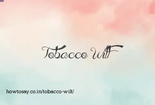 Tobacco Wilt