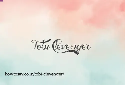 Tobi Clevenger