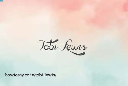 Tobi Lewis