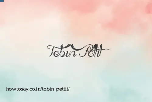 Tobin Pettit