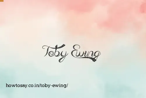 Toby Ewing