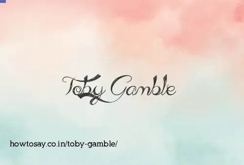 Toby Gamble