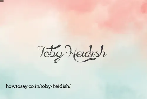 Toby Heidish