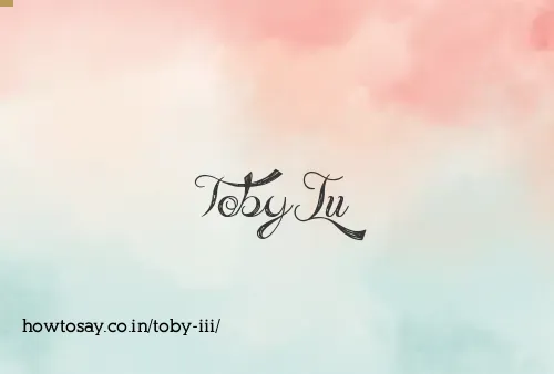 Toby Iii