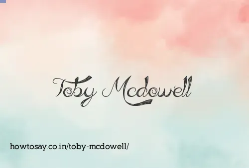 Toby Mcdowell