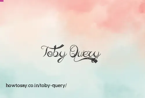 Toby Query