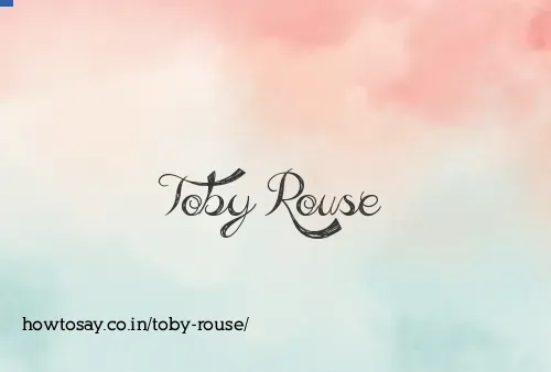 Toby Rouse
