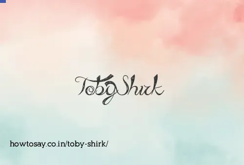 Toby Shirk