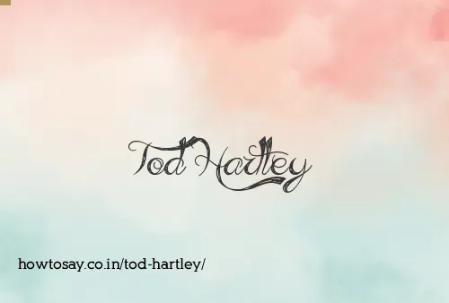 Tod Hartley