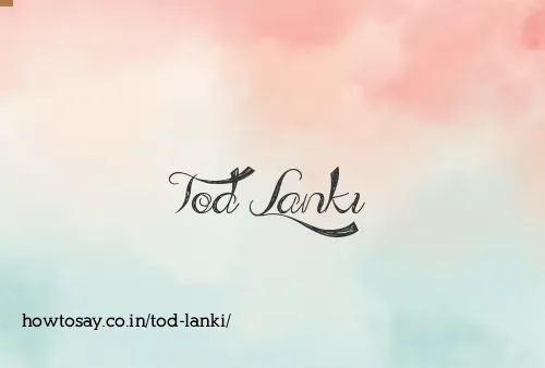 Tod Lanki