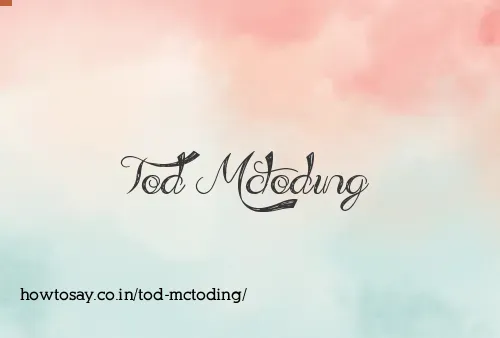 Tod Mctoding