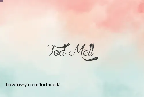 Tod Mell
