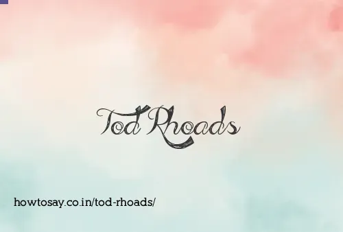 Tod Rhoads