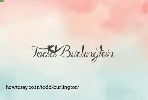 Todd Burlington