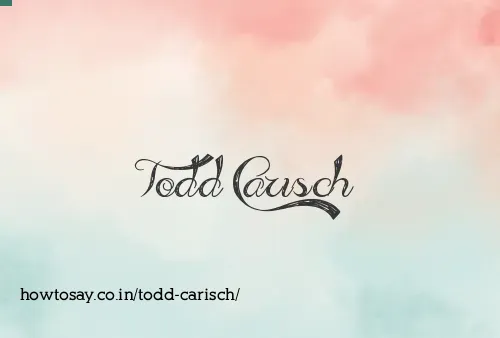 Todd Carisch