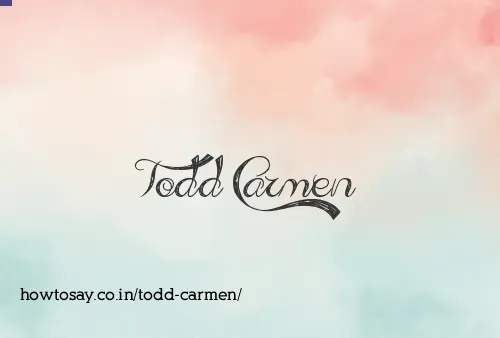 Todd Carmen