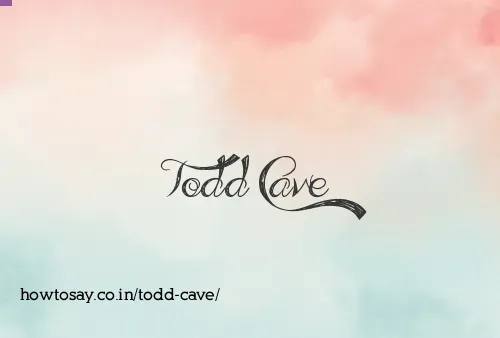 Todd Cave
