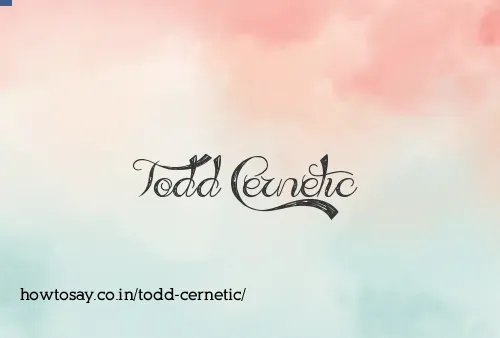 Todd Cernetic