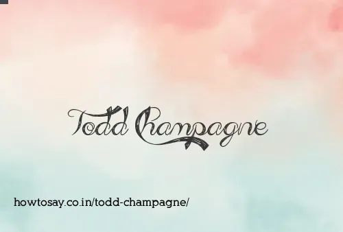 Todd Champagne