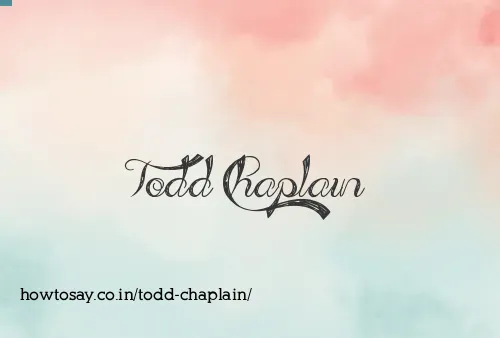 Todd Chaplain