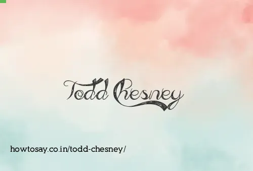 Todd Chesney