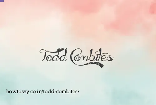 Todd Combites
