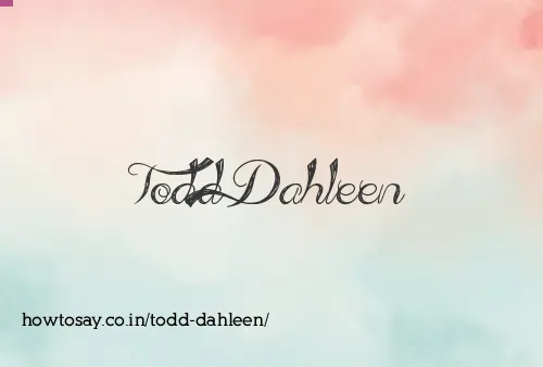 Todd Dahleen