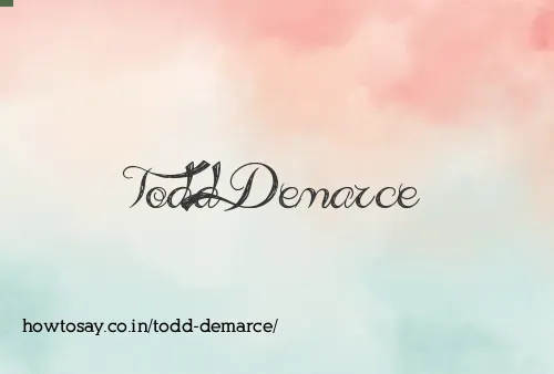 Todd Demarce