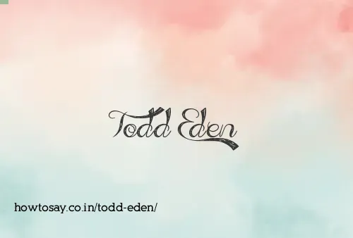 Todd Eden