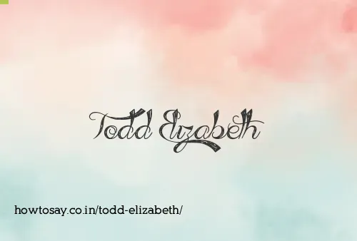 Todd Elizabeth